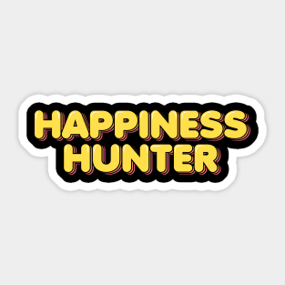 Happiness Hunter Sticker